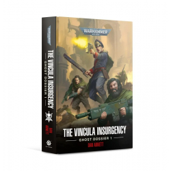The Vincula Insurgency: Ghost Dossier 1 (Hardback)