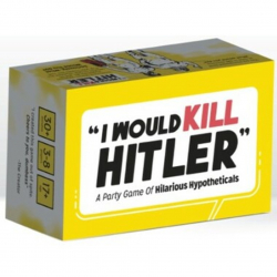 I Would Kill Hitler: A Party Game of Hilarious Hypotheticals