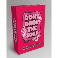 Don t Drop the Soap