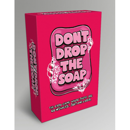 Don t Drop the Soap